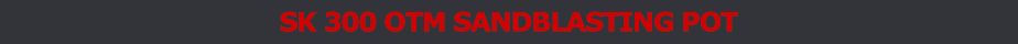 Sandblasting Pot
